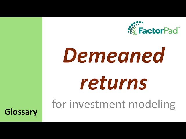 Demeaned returns definition for investment modeling
