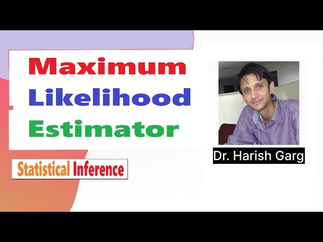Maximum Likelihood Estimation (MLE) with Examples