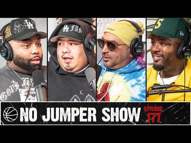 The No Jumper Show Ep. 177
