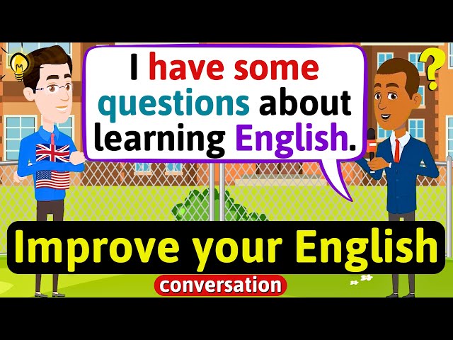Improve English Speaking Skills (Questions about learning English) English Conversation Practice