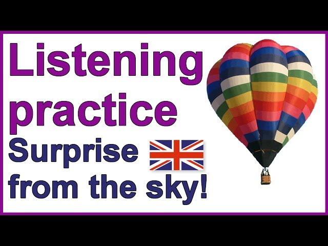 Practise your English listening skills | "Surprise from the sky"