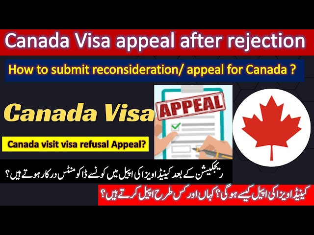 CANADA VISA REFUSAL APPEAL, CANADA VISA APPEAL AFTER AUTO REJECTION, CANADA RECONSIDERATION LINK