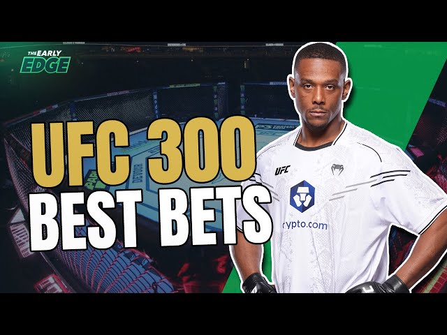UFC 300 Main Event Moneyline and Prop Picks | The Early Edge
