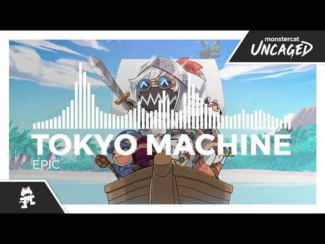 Tokyo Machine - EPIC [Monstercat Release]