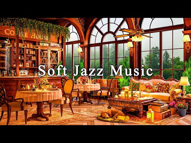 Relaxing Jazz Instrumental Music☕Soft Jazz Music for Work, Study, Unwind ~ Cozy Coffee Shop Ambience