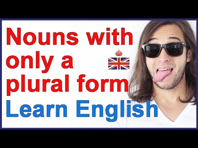 English nouns with only a plural form