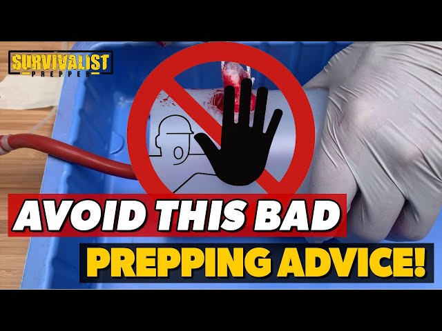 Bad Advice Preppers Might Hear and Should Avoid!