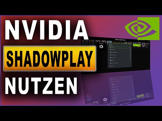 NVIDIA Shadowplay 2019 | Aufnehmen ohne FPS Verlust