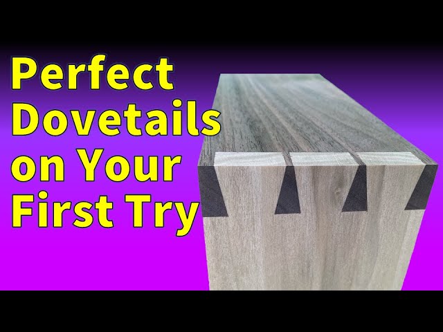 How to Cut Dovetails by Hand – A New Approach (2020)