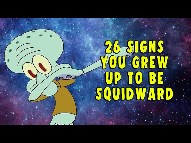 26 Signs You Grew Up To Be Squidward