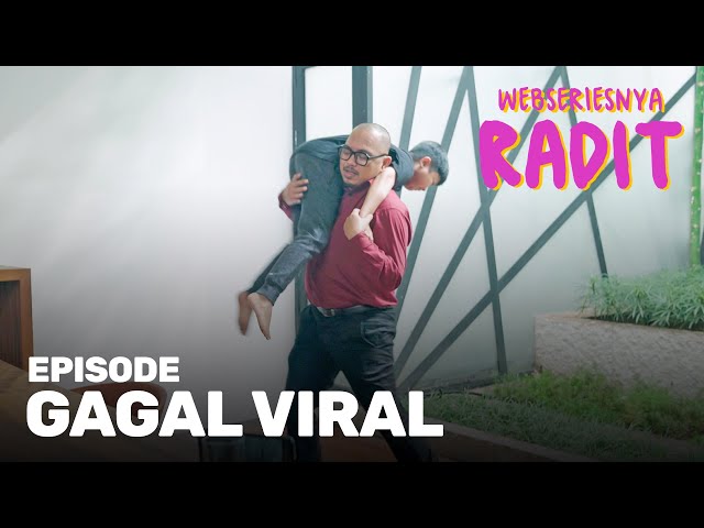 Gagal Viral | Webseriesnya Radit