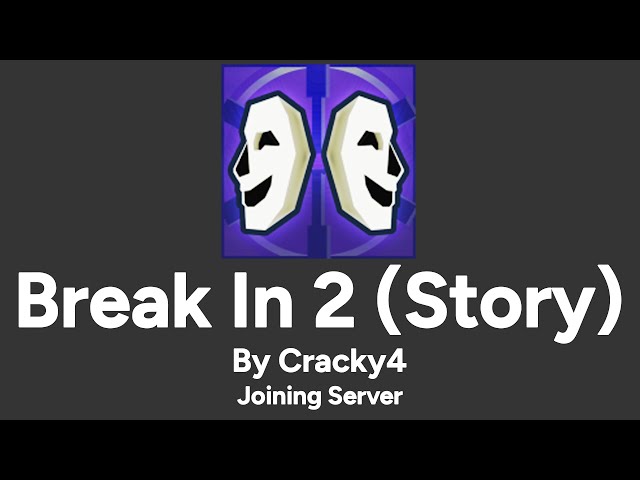ROBLOX BREAK IN 2 (STORY)