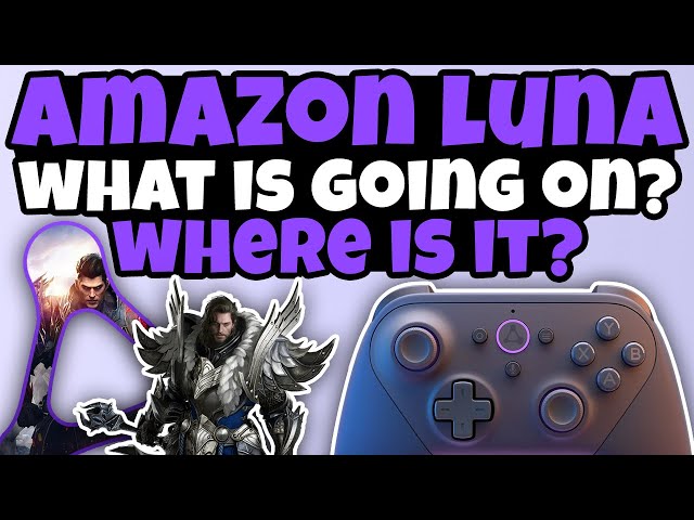 Amazon Luna - What Is Going On And Where Is It?