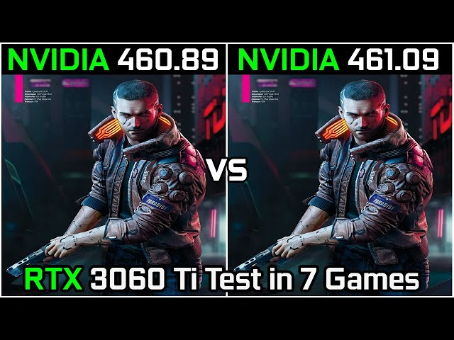 Nvidia Drivers (460.89 vs 461.09) RTX 3060 Ti Test in 7 Games 2021