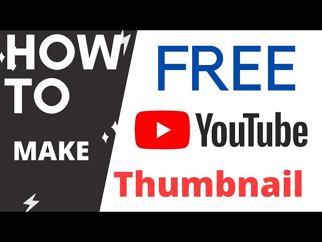 How To Make Free Thumbnails For YouTube Videos