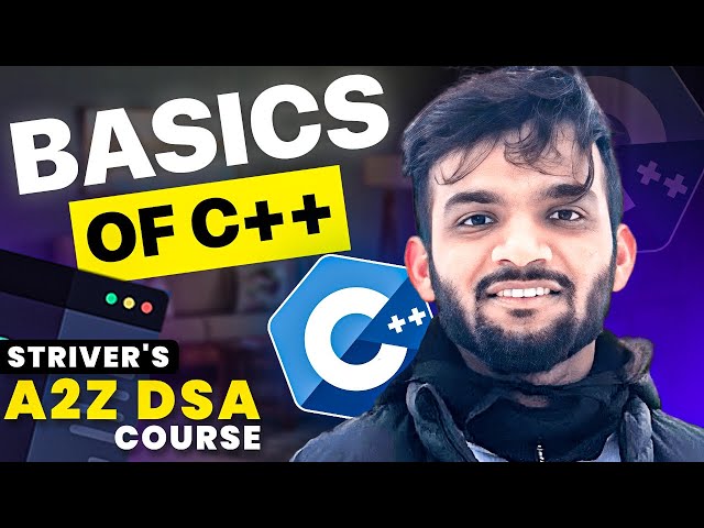 C++ Basics in One Shot - Strivers A2Z DSA Course - L1