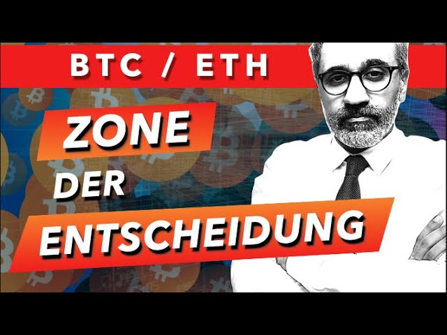 Bitcoin, Ethereum: Entscheidungszone - Nachtrag zu gestern