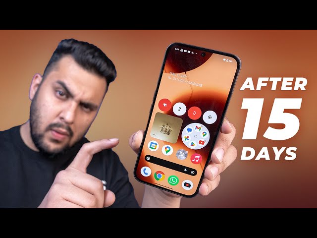 Best ADVICE about NOTHING PHONE 2a after 15 Days of use!