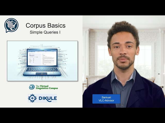 Corpus Basics IV - Simple Queries I (LIST)