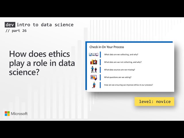 How does ethics play a role in data science? (26 of 28)