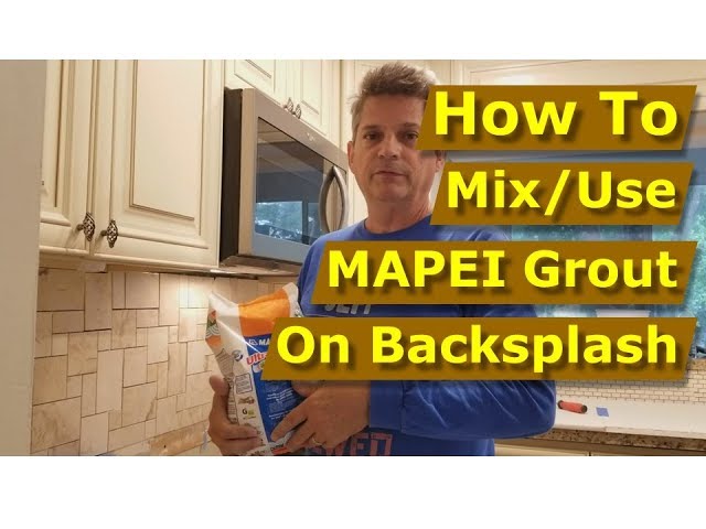 How To Use MAPEI Ultracolor Plus FA Grout on Kitchen Backsplash Tiles