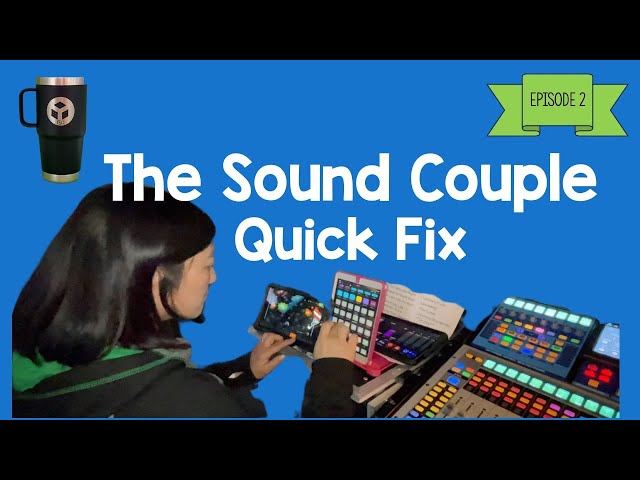 The Sound Couple - Quick Fix #2!