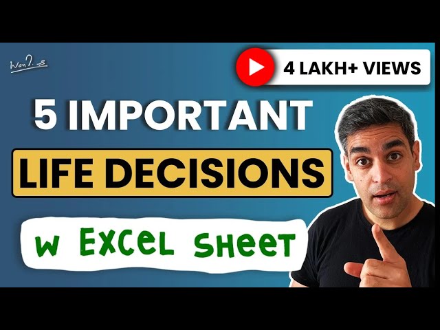 5 IMPORTANT Life Decisions you SHOULD take on an Excel Sheet | Ankur Warikoo Hindi