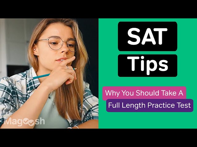 Why You Should Take A Full Length SAT Practice Test