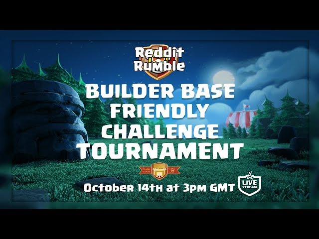 Reddit Rumble Builders Hall Friendly Challenge Tournament | Clash of Clans