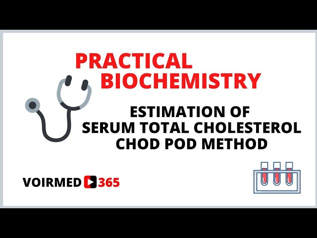 13 ESTIMATION OF SERUM TOTAL CHOLESTEROL - CHOD POD METHOD | BIOCHEMISTRY PRACTICAL