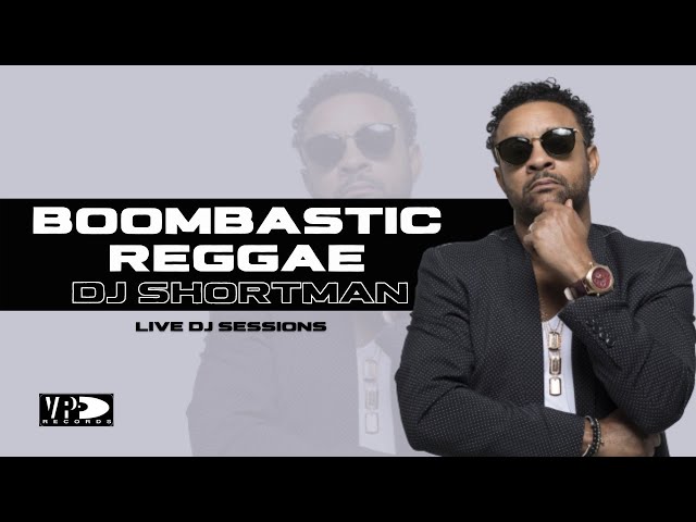 DJ Session - DJ Shortman plays Boombastic Reggae