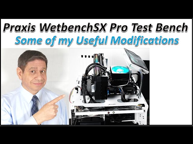 Modification to the Praxis WetbenchSX Pro Test Bench