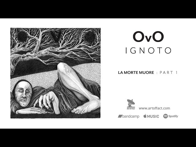 OVO: "La Morte Muore, Pt. 1" from Ignoto #ARTOFFACT