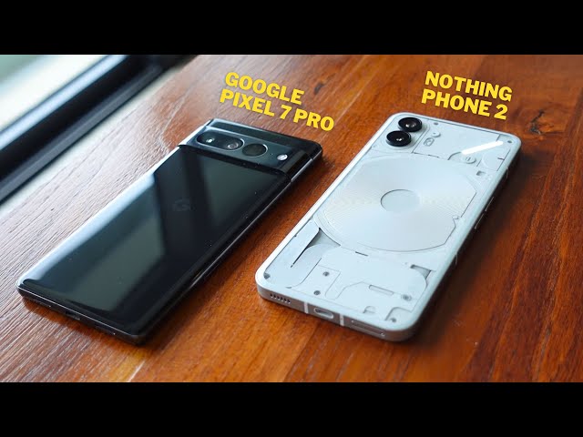 Google Pixel 7 Pro vs. Nothing Phone 2: Economical Flagship Showdown!