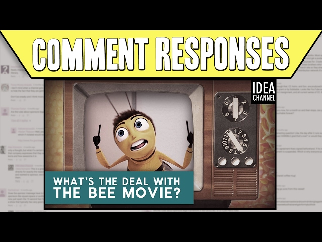 Comment Responses: The Bee Movie But Every Time They Say Bee We Explain The Deal With Bee Movie