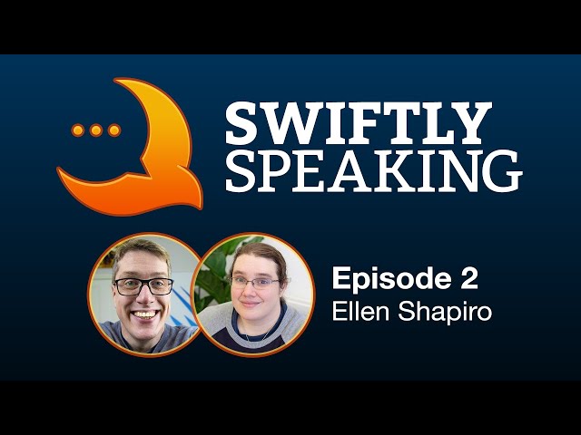 Swiftly Speaking 2: Ellen Shapiro