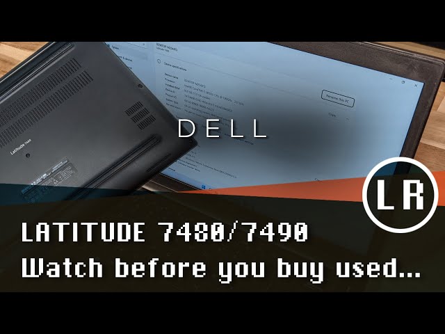 Dell Latitude 7480/7490: Watch before you buy used...