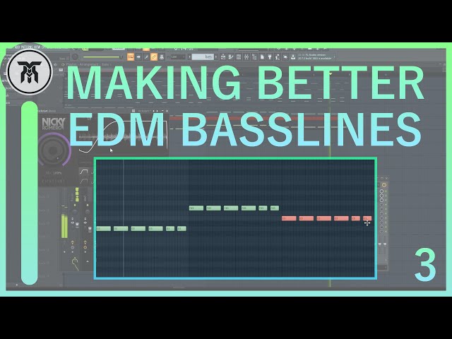 How to Make Better Basslines for EDM (Beginners Tutorial & Tips)