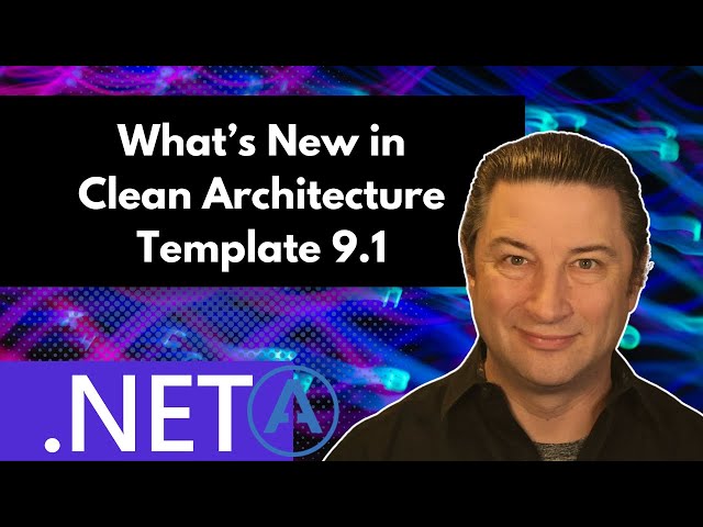 What's New in Clean Architecture Template 9.1
