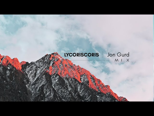 Lycoriscoris | Jon Gurd - Mix