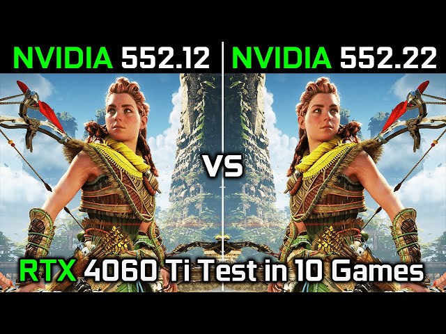 Nvidia Drivers (552.12 vs 552.22) RTX 4060 Ti Test in 10 Games 2024