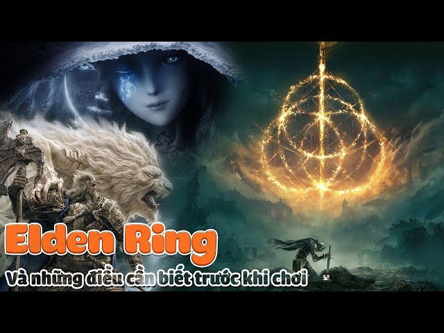 Những Điều Cần Biết Trước Khi Sờ Tay Vào Elden Ring | Elden Ring | QQ Game