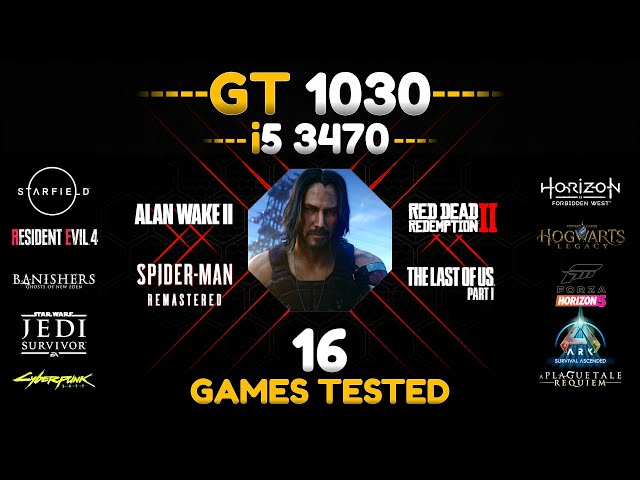 GT 1030 + i5 3470 - Test in 16 Games