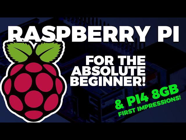 Raspberry Pi 4 The Absolute Beginner!
