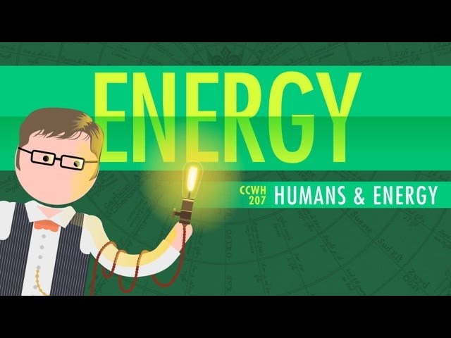 Humans and Energy: Crash Course World History 207