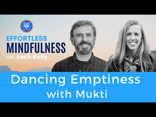 Dancing Emptiness with Mukti & Loch Kelly