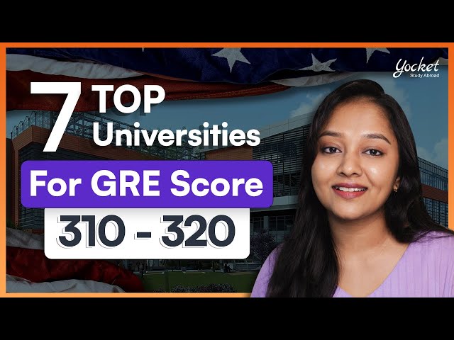 Top US Universities For GRE Score 310 to 320 | Universities Accepting LOW GRE Score | GRE Exam 2024