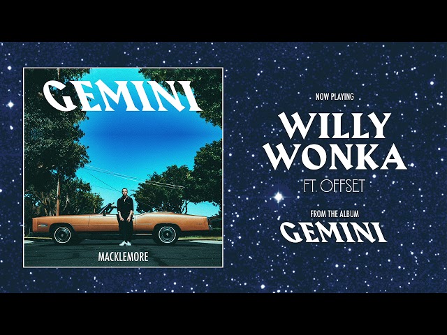 MACKLEMORE FEAT OFFSET - WILLY WONKA
