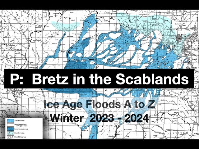 Episode P - Bretz in the Scablands