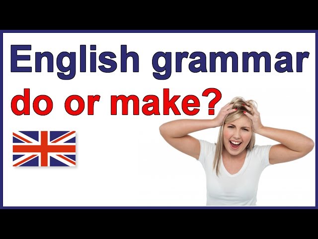 When to use "do" and "make" | English grammar lesson